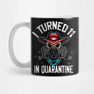 Funny I Turned 11 In Quarantine Birthday Gift idea Mug